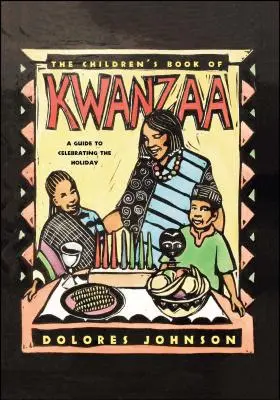 Detská kniha Kwanzaa: Sprievodca oslavou tohto sviatku - knižná publikácia Kwanza - sprievodca oslavou tohto sviatku - The Children's Book of Kwanzaa: A Guide to Celebrating the Holiday
