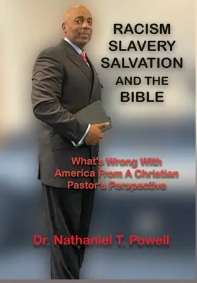 Rasizmus, otroctvo, spása a Biblia: Čo je zlé v Amerike z pohľadu kresťanského pastora - Racism, Slavery, Salvation and the Bible: What's Wrong with America From A Christian Pastor's Perspective