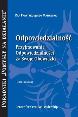 Zodpovednosť: Zodpovednosť: Prevzatie zodpovednosti (poľsky) - Accountability: Taking Ownership of Your Responsibility (Polish)