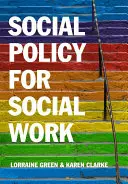 Sociálna politika pre sociálnu prácu: Sociálna politika: Sociálna práca v širších súvislostiach - Social Policy for Social Work: Placing Social Work in Its Wider Context