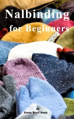 Väzba pre začiatočníkov - Nalbinding for Beginners