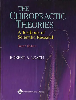 Chiropraktické teórie: Chiropraktické knihy: Učebnica vedeckého výskumu - The Chiropractic Theories: A Textbook of Scientific Research