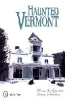 Strašidelný Vermont - Haunted Vermont