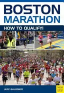 Bostonský maratón: Ako sa kvalifikovať - Boston Marathon: How to Qualify