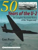 50 rokov lietadla U-2: Kompletná ilustrovaná história legendárneho lietadla Lockheed Dragon Lady“ - 50 Years of the U-2: The Complete Illustrated History of Lockheed's Legendary Dragon Lady