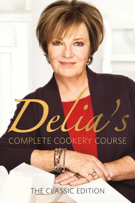 Kompletný kurz varenia Delia - Delia's Complete Cookery Course
