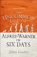 Neobyčajný život Alfreda Warnera za šesť dní - Uncommon Life of Alfred Warner in Six Days