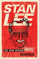 Stan Lee: Muž, ktorý stojí za spoločnosťou Marvel - Stan Lee: The Man Behind Marvel