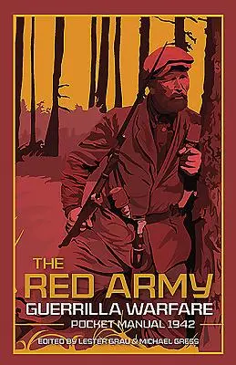 Vrecková príručka partizánskej vojny Červenej armády - The Red Army Guerrilla Warfare Pocket Manual