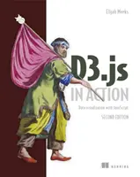 D3.Js v akcii: Vizualizácia údajov pomocou JavaScriptu - D3.Js in Action: Data Visualization with JavaScript