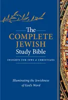 Kompletná židovská študijná biblia: (koženková koža): Osvetlenie židovskosti Božieho slova - The Complete Jewish Study Bible: Illuminating the Jewishness of God's Word