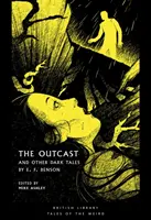 Vydedenec: A iné temné príbehy by E. F. Benson - The Outcast: And Other Dark Tales by E F Benson
