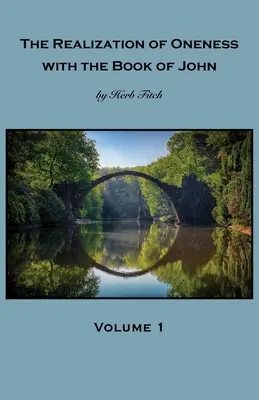 Realizácia jednoty s Jánovou knihou: 1. diel - The Realization of Oneness with the Book of John: Volume 1