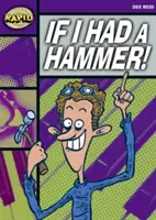 Rýchle čítanie: Keby som mal kladivo! (štartovacia úroveň 2B) - Rapid Reading: If I Had a Hammer! (Starter Level 2B)