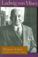Ľudské konanie: A Treatise on Economics - Human Action: A Treatise on Economics