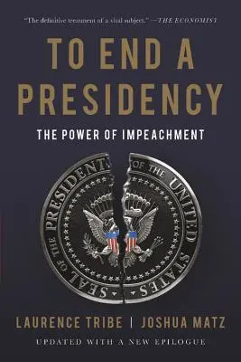 Ukončiť predsedníctvo: Moc impeachmentu - To End a Presidency: The Power of Impeachment