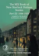 MX Book of New Sherlock Holmes Stories - časť III: 1896 až 1929 - The MX Book of New Sherlock Holmes Stories Part III: 1896 to 1929