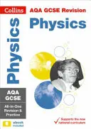 Collins GCSE Revision and Practice: Aqa GCSE Physics: All-In-One Revision and Practice - Collins GCSE Revision and Practice: New 2016 Curriculum - Aqa GCSE Physics: All-In-One Revision and Practice