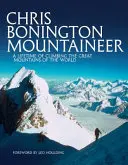Horolezec Chris Bonington - Celoživotný výstup na veľké hory sveta - Chris Bonington Mountaineer - A lifetime of climbing the great mountains of the world