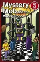 Záhadná mafia a nesprávny robot - Mystery Mob and the Wrong Robot