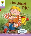 Oxford Reading Tree: Úroveň 1+: Viac prvých viet C: Blatový koláč - Oxford Reading Tree: Level 1+: More First Sentences C: Mud Pie