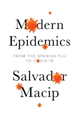 Moderné epidémie: Od španielskej chrípky po Covid-19 - Modern Epidemics: From the Spanish Flu to Covid-19