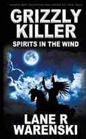 Grizzly Killer: Duchovia vo vetre - Grizzly Killer: Spirits in The Wind