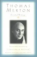 Thomas Merton: Merton: esenciálne spisy - Thomas Merton: Essential Writings