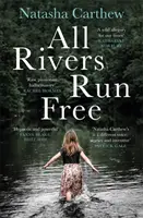 Všetky rieky tečú voľne - All Rivers Run Free