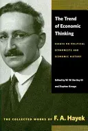 Trend ekonomického myslenia: Eseje o politických ekonómoch a hospodárskych dejinách - The Trend of Economic Thinking: Essays on Political Economists and Economic History