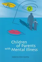 Deti rodičov s duševnou chorobou - Children of Parents with Mental Illness