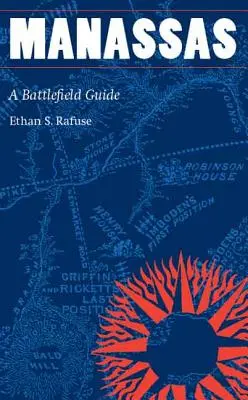 Manassas: Sprievodca po bojisku - Manassas: A Battlefield Guide