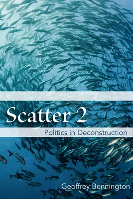 Rozptyl 2: Politika v dekonštrukcii - Scatter 2: Politics in Deconstruction