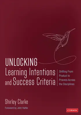 Odhaľovanie učebných zámerov a kritérií úspešnosti: Posun od produktu k procesu naprieč disciplínami - Unlocking Learning Intentions and Success Criteria: Shifting from Product to Process Across the Disciplines