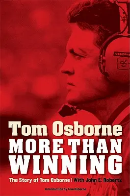 Viac ako víťazstvo: Príbeh Toma Osborna - More Than Winning: The Story of Tom Osborne