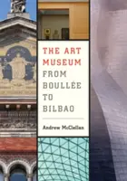 Múzeum umenia od Boulleeho po Bilbao - The Art Museum from Boullee to Bilbao