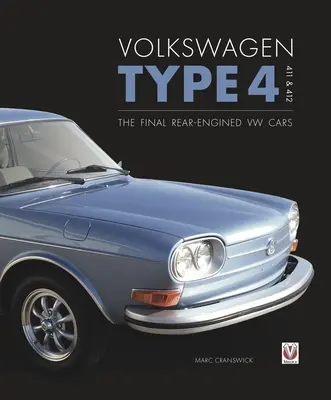 Volkswagen Typ 4: 411 a 412: Posledné vozidlá VW s motorom vzadu - Volkswagen Type 4: 411 and 412: The Final Rear-Engined VW Cars