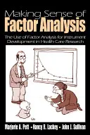 Zmysel faktorovej analýzy: Využitie faktorovej analýzy pri vývoji nástrojov vo výskume zdravotnej starostlivosti - Making Sense of Factor Analysis: The Use of Factor Analysis for Instrument Development in Health Care Research