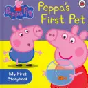 Peppa Pig: Peppa's First Pet: Peppa: Moja prvá rozprávková kniha - Peppa Pig: Peppa's First Pet: My First Storybook