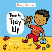 Čas upratovať - Podeľte sa o umenie upratovania so svojím dieťatkom - Time to Tidy Up - Share the art of tidying up with your little one