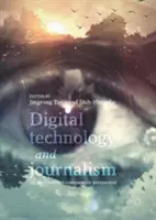 Digitálne technológie a žurnalistika: Medzinárodná komparatívna perspektíva - Digital Technology and Journalism: An International Comparative Perspective