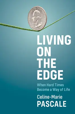 Život na hrane: Keď sa ťažké časy stanú spôsobom života - Living on the Edge: When Hard Times Become a Way of Life