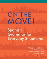 V pohybe! - Španielska gramatika pre každodenné situácie - On the Move! - Spanish Grammar for Everyday Situations