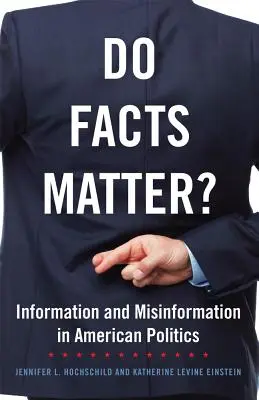 Záleží na faktoch?, 13. zväzok: Informácie a dezinformácie v americkej politike - Do Facts Matter?, Volume 13: Information and Misinformation in American Politics