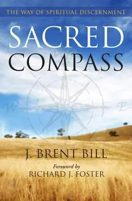 Posvätný kompas: Cesta duchovného rozlišovania - Sacred Compass: The Way of Spiritual Discernment