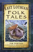 Ľudové rozprávky z Východného Lotha - East Lothian Folk Tales