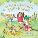 Keď je svet plný priateľov - When the World is Full of Friends