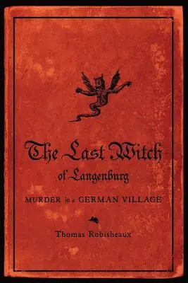 Posledná čarodejnica z Langenburgu: Vražda v nemeckej dedine - The Last Witch of Langenburg: Murder in a German Village