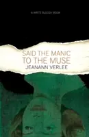 Povedal maniak múze - Said the Manic to the Muse