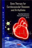 Génová terapia kardiovaskulárnych ochorení a arytmie - Gene Therapy for Cardiovascular Diseases & Arrhythmia
